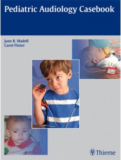 Pediatric Audiology Casebook