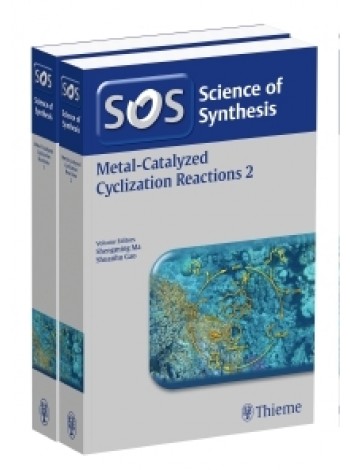 Science of Synthesis: Metal-Catalyzed Cyclization Reactions, Workbench Edition