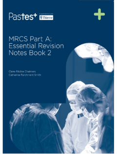 MRCS Part A: Essential Revision Notes Book 2