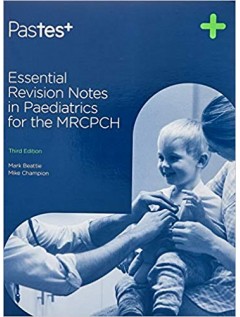 Essential Revision Notes in Paediatrics for the MRCPCH