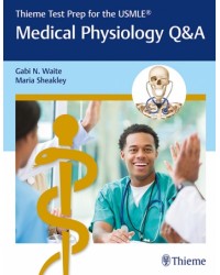 Thieme Test Prep for the USMLE : Medical Physiology Q&A
